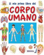 Ebook Corpo Umano, il mio primo libro del di Augusto Vecchi, AA. VV. edito da Vecchi Editore