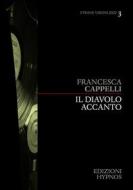 Ebook Il Diavolo accanto di Francesca Cappelli edito da Edizioni Hypnos