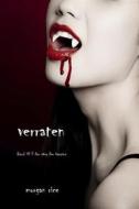Ebook Verraten (Band #3 Der Weg Der Vampire) di Morgan Rice edito da Lukeman Literary Management