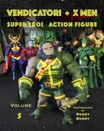 Ebook Vendicatori + X-Men di Robby Bobby edito da Books on Demand