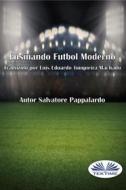 Ebook Ensinando Futebol Moderno di Salvatore Pappalardo edito da Tektime