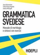 Ebook Grammatica svedese di Anna Brännström, Celina Bunge Repetto edito da Hoepli
