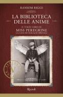 Ebook Miss Peregrine. La biblioteca delle anime di Riggs Ransom edito da Rizzoli