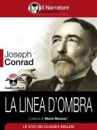 Ebook La linea d&apos;ombra (Audio-eBook) di Joseph Conrad edito da Il Narratore