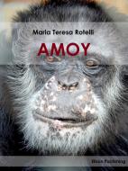 Ebook Amoy di Maria Teresa Rotelli edito da Elison Publishing