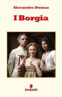Ebook I Borgia di Alexandre Dumas edito da Fermento