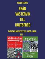 Ebook Från Västervik till Hultsfred! di Roger Skoog edito da Books on Demand