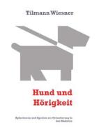 Ebook Hund und Hörigkeit di Tilmann Wiesner edito da Books on Demand