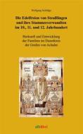 Ebook Die Edelfreien von Steußlingen und ihre Stammesverwandten im 10., 11. und 12. Jahrhundert di Wolfgang Schildge edito da Books on Demand