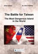 Ebook The Battle for Taiwan di Horst Walther, Jamal Qaiser edito da Diplomatic Council e.V.