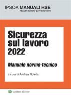 Ebook Sicurezza sul lavoro 2022 di AA.VV edito da Wolters Kluwer Italia
