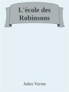 Ebook L’école des Robinsons di Jules Verne edito da Augusto Baldassari