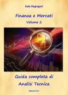 Ebook Guida completa di Analisi Tecnica di Italo Degregori edito da Edizioni R.E.I.