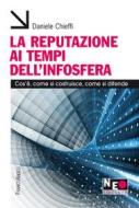 Ebook La reputazione ai tempi dell'infosfera di Daniele Chieffi edito da Franco Angeli Edizioni