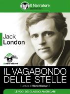 Ebook Il vagabondo delle stelle (Audio-eBook) di Jack London edito da Il Narratore