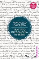 Ebook Trattato di economia in breve di Pierangelo Dacrema edito da VandA edizioni