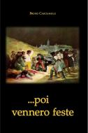 Ebook ...POI VENNERO FESTE di Cascianelli Bruno edito da ilmiolibro self publishing