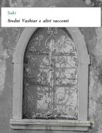 Ebook Sredni Vashtar e altri racconti di Saki (H.H. Munro) edito da Alphaville Edizioni Digitali