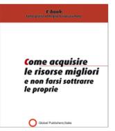 Ebook Come acquisire le risorse migliori di Redazione Global Publishers edito da Global Publishers Italia