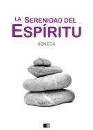 Ebook Sobre la serenidad del espíritu di Séneca edito da FV Éditions