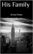 Ebook His Family di Ernest Poole edito da PubMe