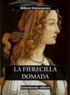 Ebook La fierecilla domada di William Shakespeare edito da Greenbooks Editore