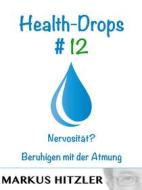 Ebook Health-Drops #012 di Markus Hitzler edito da Books on Demand