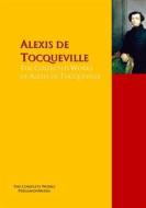 Ebook The Collected Works of Alexis de Tocqueville di Alexis de Tocqueville edito da PergamonMedia