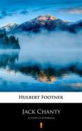 Ebook Jack Chanty di Hulbert Footner edito da Ktoczyta.pl