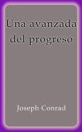 Ebook Una avanzada del progreso di Joseph Conrad edito da Joseph Conrad