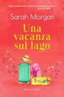 Ebook Una vacanza sul lago di Sarah Morgan edito da HarperCollins Italia