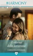 Ebook Il ritorno della dottoressa di Caroline Anderson edito da HarperCollins Italia