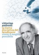 Ebook La nuova disciplina del bendessere di Vittorino Andreoli edito da Marsilio