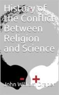 Ebook History of the Conflict Between Religion and Science di John William Draper edito da iOnlineShopping.com