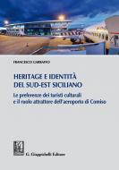 Ebook Heritage e identità  del Sud-Est siciliano di Francesco Garraffo edito da Giappichelli Editore