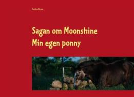 Ebook Sagan om Moonshine di Karolina Sörman edito da Books on Demand