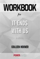 Ebook Workbook on It Ends With Us by Colleen Hoover (Fun Facts & Trivia Tidbits) di PowerNotes edito da PowerNotes