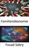 Ebook Familienökonomie di Fouad Sabry edito da Eine Milliarde Sachkundig [German]