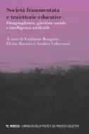 Ebook Società frammentata e traiettorie educative di AA. VV. edito da Mimesis Edizioni