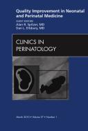 Ebook Quality Improvement in Neonatal and Perinatal Medicine, An Issue of Clinics in Perinatology di Alan R. Spitzer, Dan Ellsbury edito da Saunders