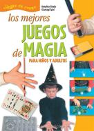 Ebook Los mejores juegos de magia di Annalisa Strada, Gianluigi Spini edito da De Vecchi Ediciones