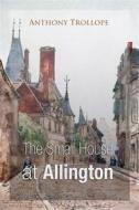 Ebook The Small House at Allington di Anthony Trollope edito da Interactive Media