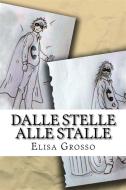 Ebook Dalle stelle alle stalle di Elisa Grosso edito da Elisa Grosso