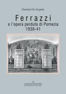 Ebook Ferrazzi e l’opera perduta di Pomezia di Daniela De Angelis edito da Gangemi Editore