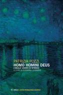 Ebook Homo homini deus di Patrizia Pozzi edito da Mimesis Edizioni