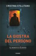 Ebook La giostra del perdono (le inchieste di Clodoveo vol. 4) di Stillitano Cristina edito da Piemme