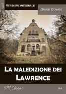 Ebook La maledizione dei Lawrence (versione integrale) di Davide Donato edito da 0111 Edizioni