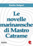 Ebook Le Novelle Marinaresche di Mastro Catrame di Emilio Salgari edito da Kitabu