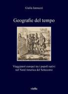 Ebook Geografie del tempo di Giulia Iannuzzi edito da Viella Libreria Editrice
