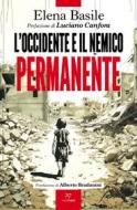 Ebook L'Occidente e il nemico permanente di Elena Basile edito da PaperFIRST